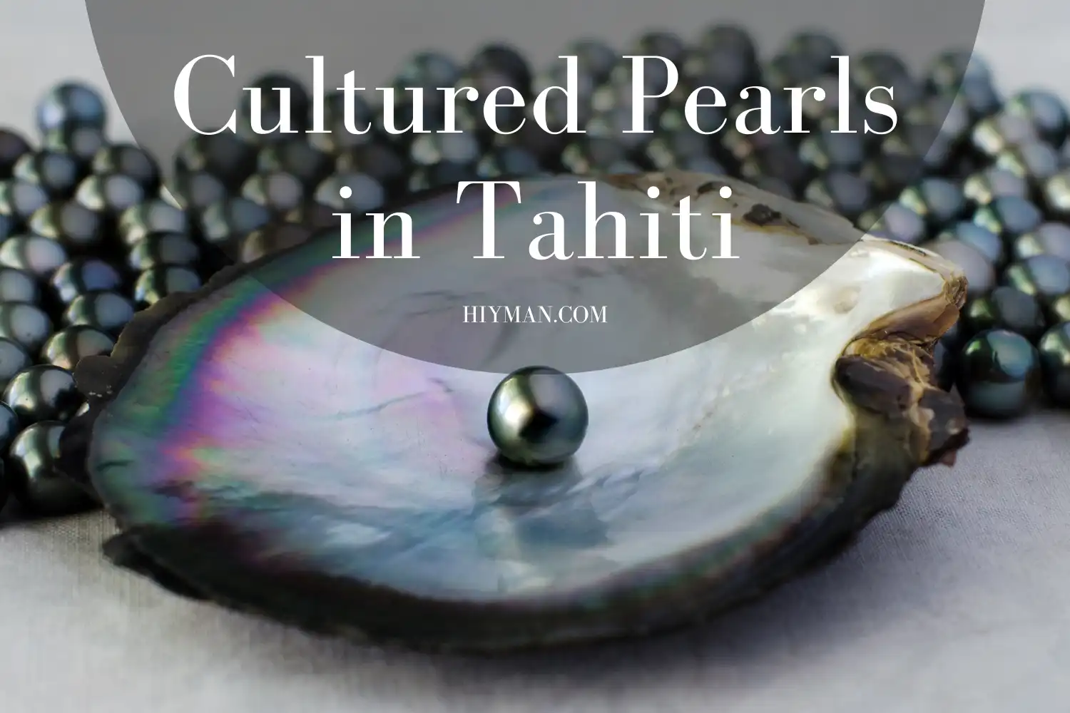 Cultural Pearls-Cultured Pearls in Tahiti