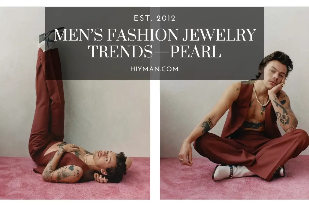 Men’s Fashion Jewelry Trends—Pearl