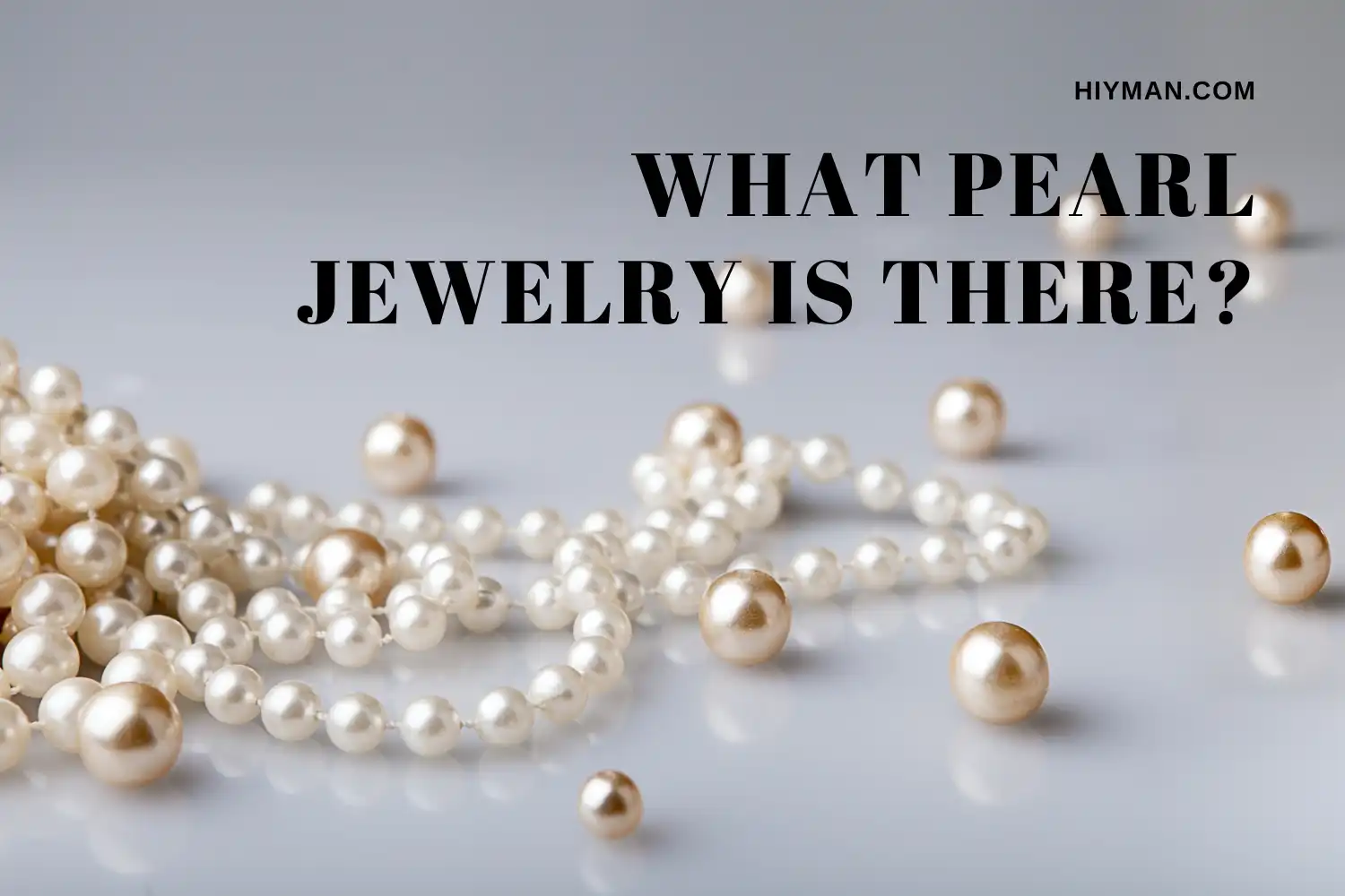 How to style pearl necklace men?-What pearl jewelry is there?